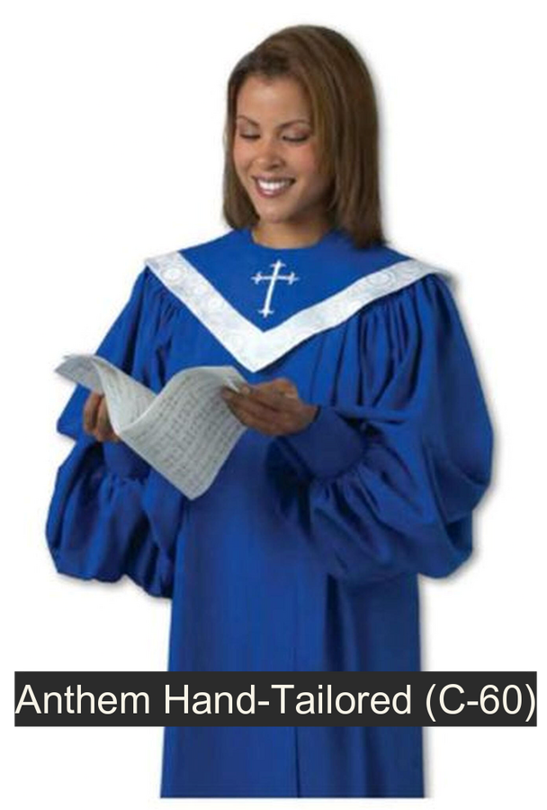 Anthem Hand-Tailored Choir Robe. Simple lines, classic design. Cuffed sleeves, V-neckline. 5 color choices. $169.95 (C-60)